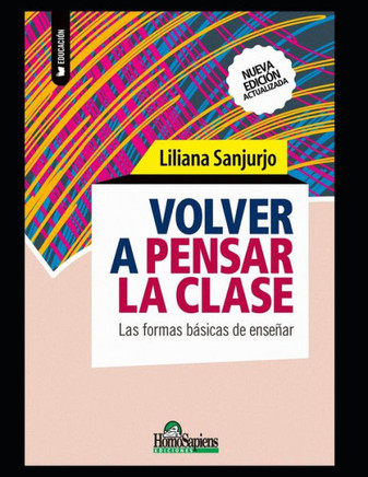 Volver a pensar la clase: Las formas básicas de enseñar
