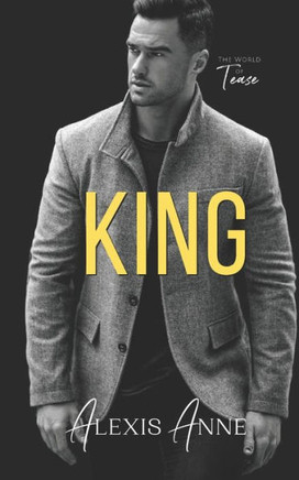 King: A World of Tease Novel