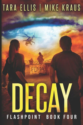 Decay: Flashpoint - Book 4