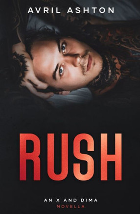 Rush: an X and Dima novella