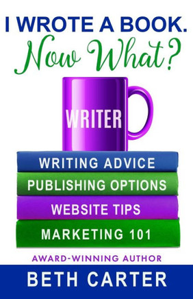 I Wrote A Book. Now What?