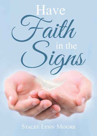 Have Faith In The Signs