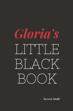Gloria's Little Black Book: Gloria's Little Black Book