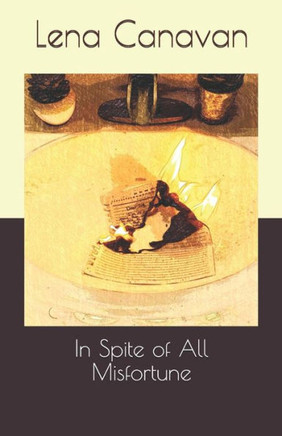 In Spite of All Misfortune