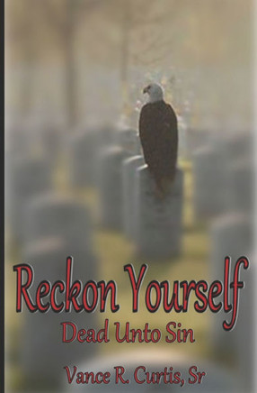 Reckon Yourself Dead Unto Sin: Principles for Victory