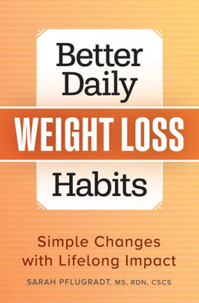Better Daily Weight Loss Habits: Simple Changes with Lifelong Impact (Better Daily Habits)