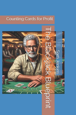 The Blackjack Blueprint: Counting Cards for Profit