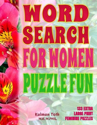 Word Search For Women Puzzle Fun: 133 Extra Large Print Feminine Puzzles