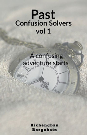 Past Confusion Solvers- Vol 1