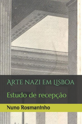 Arte nazi em Lisboa: Estudo de recepção