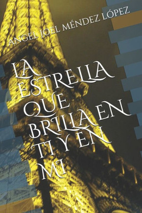 La Estrella Que Brilla En Ti Y En Mi