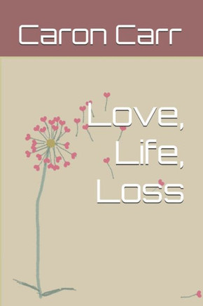 Love, Life, Loss