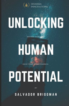 Unlocking Human Potential: Raise Your Consciousness