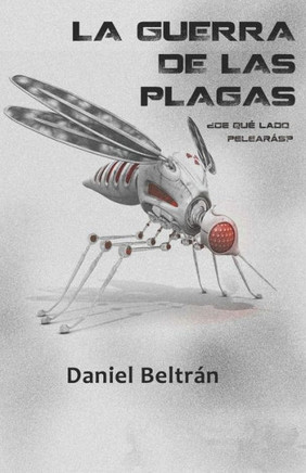 La Guerra de Las Plagas: ¿De qué lado pelearás?