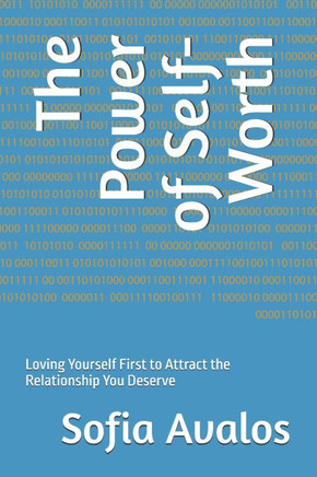 The Power of Self-Worth: Loving Yourself First to Attract the Relationship You Deserve