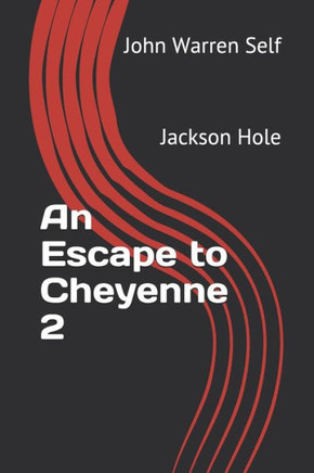 An Escape to Cheyenne 2: Jackson Hole