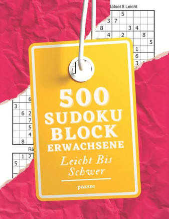 500 Sudoku Block Erwachsene Leicht Bis Schwer: Denksport Spiele Rätselbuch Logical