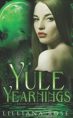 Yule Yearnings (Pagan Pleasures)