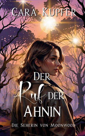 Der Ruf der Ahnin: Wie alles begann Teil 1