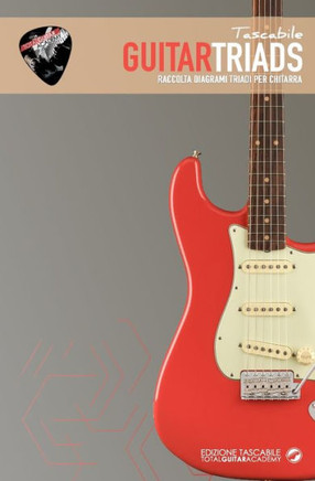 Tascabile: Guitar Triads: Raccolta diagrammi triadi per chitarra