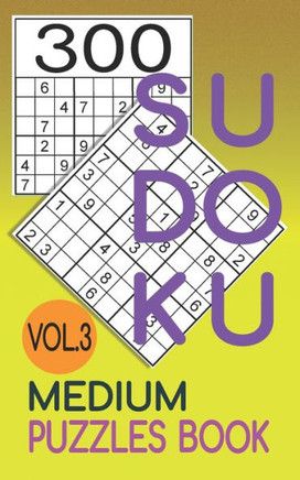 300 Sudoku Medium Puzzles Book Vol.3: Sudoku medium book, puzzles for adults 300 puzzles
