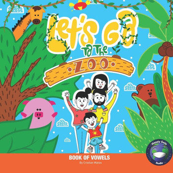 Let'S Go To The Zoo : Book Of Vowels