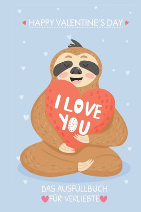 Happy Valentine's Day Das Ausfüllbuch Für Verliebte: Pärchen Buch - Ausgefallene Geschenke Ehemann - Liebesbuch zum Selbstgestalten - Ausfüllbuch Grün