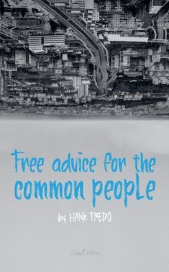 Free Advice For The Common People