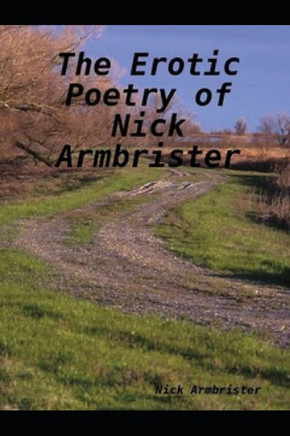 The Erotic Poetry of Nick Armbrister