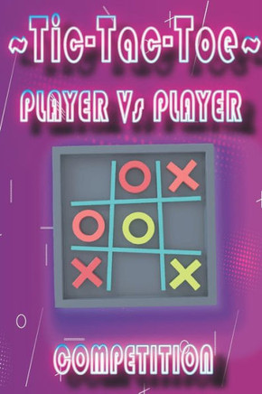 Tic-Tac-Toe, Player Vs Player Competition: Brain Teasers For teens, IQ Games