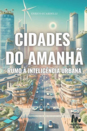 Cidades do Amanhã: Rumo à Inteligência Urbana