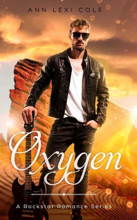 Oxygen: A Rockstar Romance Series