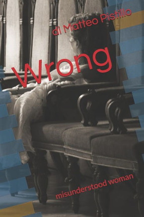 Wrong: misunderstood woman