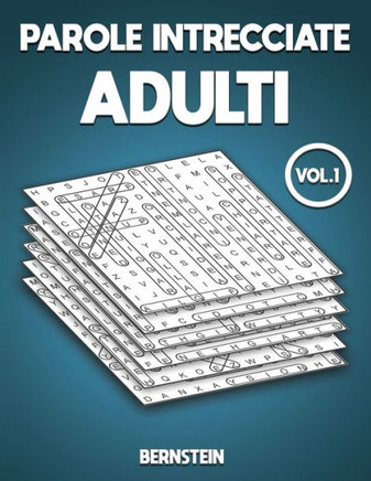 Parole intrecciate adulti: 200 Parole intrecciate per Adulti - con Soluzioni Vol 1