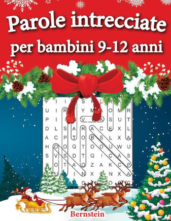 Parole intrecciate per bambini 9-12 anni: 200 Parole intrecciate - Con soluzioni & caratteri grandi (Edizione Natalizia)