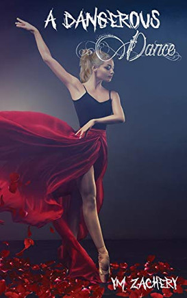 A Dangerous Dance (A Dangerous Life)