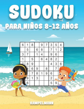 Sudoku Para Niños 8-12 Años: Edición de Verano - 200 Sudoku para Niños de 8-12 Años con Soluciones