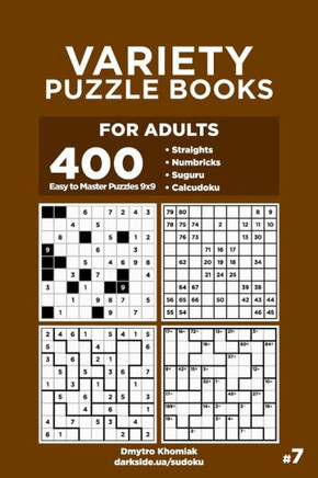 Variety Puzzle Books For Adults - 400 Easy To Master Puzzles 9X9 : Straights, Numbricks, Suguru, Calcudoku