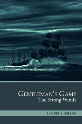Gentleman's Game: The Strong Winds