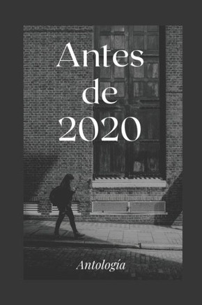 Antes de 2020: Antología