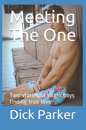 Meeting The One: Two stories of virgin boys finding true love