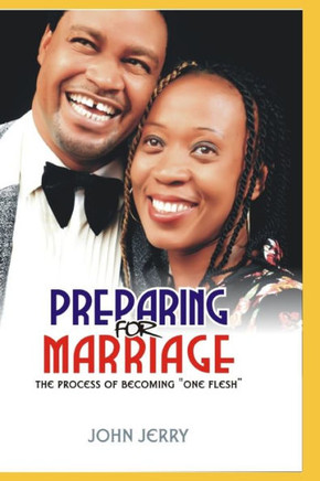 Preparing for Marriage: The Process of Becoming ""One Flesh""