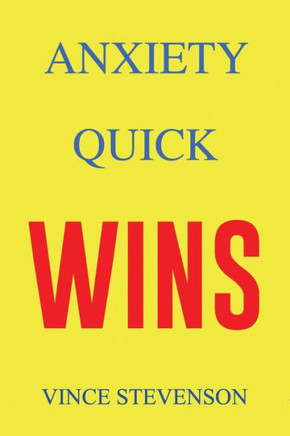Anxiety Quick Wins