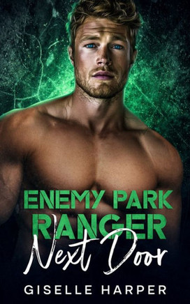 Enemy Park Ranger Next Door: a Brother's Best Friend, enemies to lovers off-limits Romance Novella