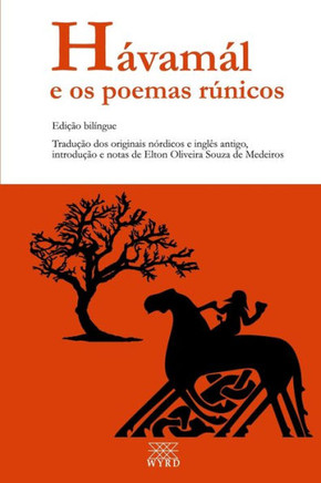 Hávamál e os poemas rúnicos: Edição bilíngue Hávamál e os poemas rúnicos: Edição bilíngue