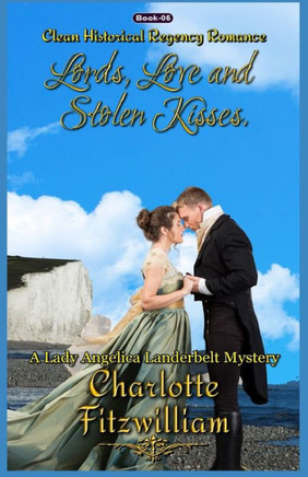 Lords, Love, and Stolen Kisses (Book 5)(Large Print): Clean Historical Regency Romance