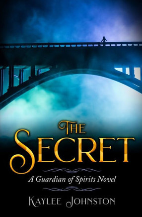 The Secret: A Guardian of Spirits Novel