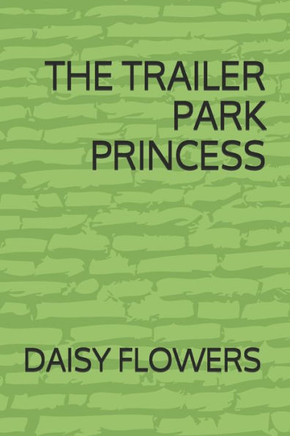 The Trailer Park Princess
