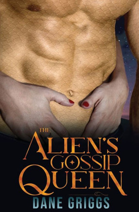 The Alien's Gossip Queen: A SciFi Alien Romance