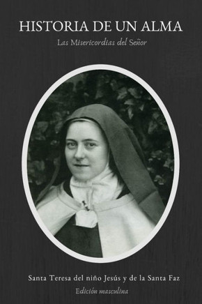 Historia de un Alma: Las Misericordias del Señor